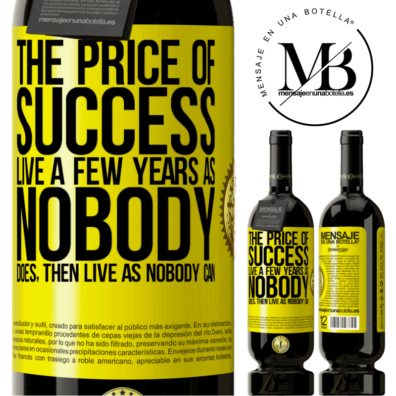 49,95 € Free Shipping | Red Wine Premium Edition MBS® Reserve The price of success. Live a few years as nobody does, then live as nobody can Yellow Label. Customizable label Reserve 12 Months Harvest 2016 Tempranillo