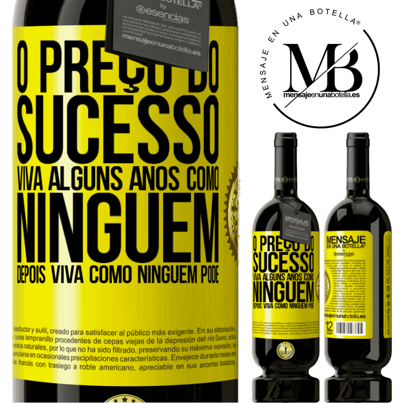 49,95 € Envio grátis | Vinho tinto Edição Premium MBS® Reserva O preço do sucesso. Viva alguns anos como ninguém, depois viva como ninguém pode Etiqueta Amarela. Etiqueta personalizável Reserva 12 Meses Colheita 2016 Tempranillo