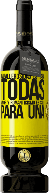 49,95 € | Vino Tinto Edición Premium MBS® Reserva Caballerosidad es para todas. Amor y romanticismo es solo para una Etiqueta Amarilla. Etiqueta personalizable Reserva 12 Meses Cosecha 2016 Tempranillo