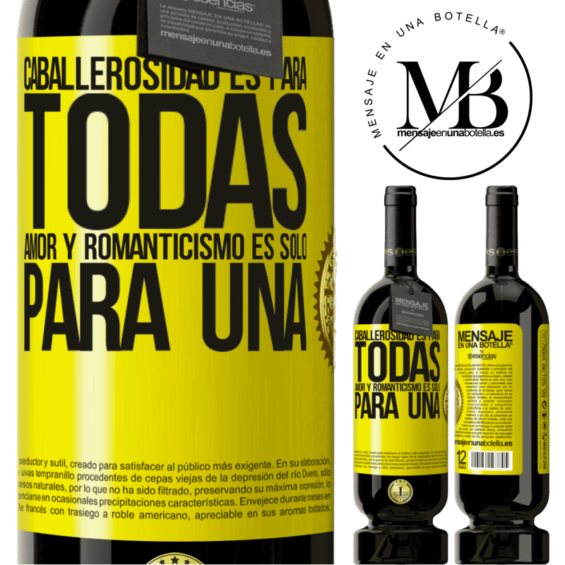 39,95 € Envío gratis | Vino Tinto Edición Premium MBS® Reserva Caballerosidad es para todas. Amor y romanticismo es solo para una Etiqueta Amarilla. Etiqueta personalizable Reserva 12 Meses Cosecha 2015 Tempranillo