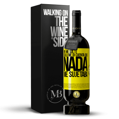 «No me solté, sólo me di cuenta que nada me sujetaba» Edición Premium MBS® Reserva