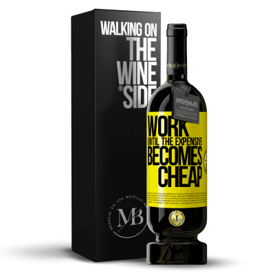 «Work until the expensive becomes cheap» Premium Edition MBS® Reserve