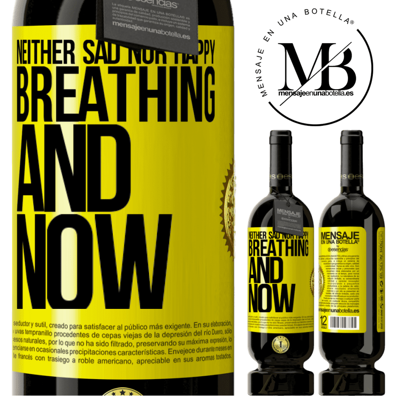29,95 € Free Shipping | Red Wine Premium Edition MBS® Reserva Neither sad nor happy. Breathing and now Yellow Label. Customizable label Reserva 12 Months Harvest 2014 Tempranillo