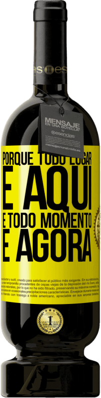 «Porque todo lugar é aqui e todo momento é agora» Edição Premium MBS® Reserva