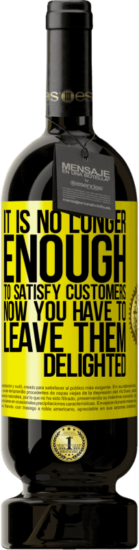 49,95 € 送料無料 | 赤ワイン プレミアム版 MBS® 予約する 顧客を満足させるだけでは不十分です。今、あなたは彼らを喜んで残さなければなりません 黄色のラベル. カスタマイズ可能なラベル 予約する 12 月 収穫 2016 Tempranillo