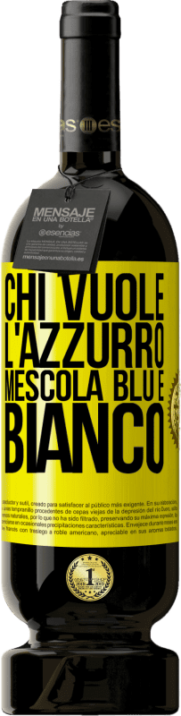 49,95 € Spedizione Gratuita | Vino rosso Edizione Premium MBS® Riserva Chi vuole l'azzurro, mescola blu e bianco Etichetta Gialla. Etichetta personalizzabile Riserva 12 Mesi Raccogliere 2015 Tempranillo