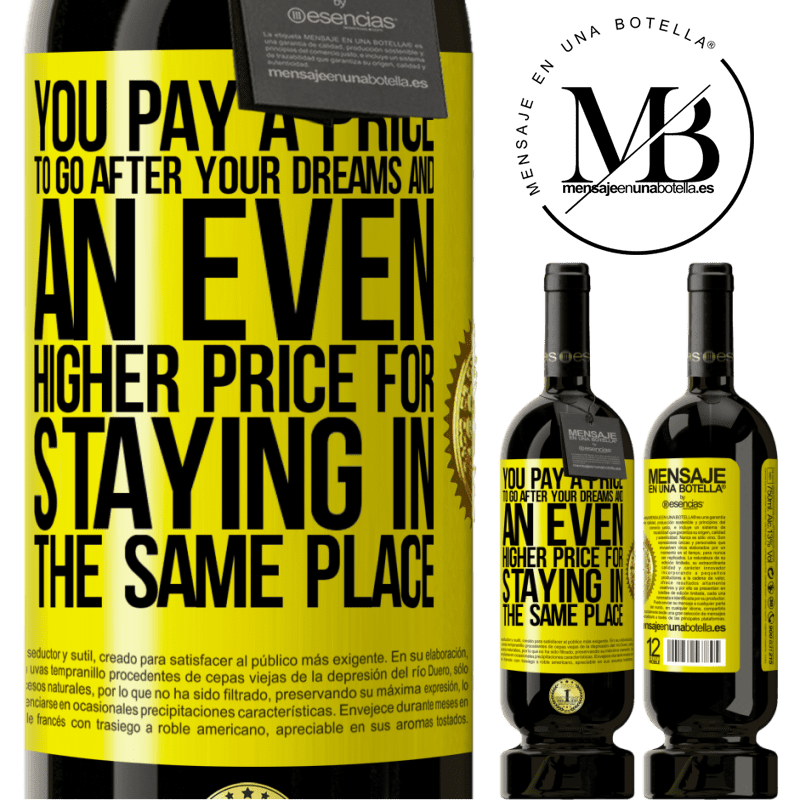 29,95 € Free Shipping | Red Wine Premium Edition MBS® Reserva You pay a price to go after your dreams, and an even higher price for staying in the same place Yellow Label. Customizable label Reserva 12 Months Harvest 2014 Tempranillo