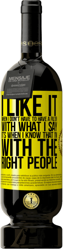 免费送货 | 红酒 高级版 MBS® 预订 当我不必对我所说的内容进行筛选时，我会喜欢它。当我知道我与合适的人在一起时 黄色标签. 可自定义的标签 预订 12 个月 收成 2016 Tempranillo