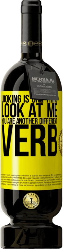 «見ることは一つのことです。私を見て、あなたは別の動詞です» プレミアム版 MBS® 予約する