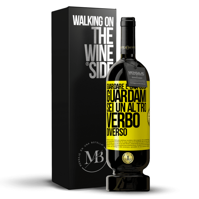 49,95 € Spedizione Gratuita | Vino rosso Edizione Premium MBS® Riserva Guardare è una cosa. Guardami, sei un altro verbo diverso Etichetta Gialla. Etichetta personalizzabile Riserva 12 Mesi Raccogliere 2015 Tempranillo