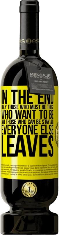 «In the end, only those who must be, those who want to be and those who can be stay. And everyone else leaves» Premium Edition MBS® Reserve