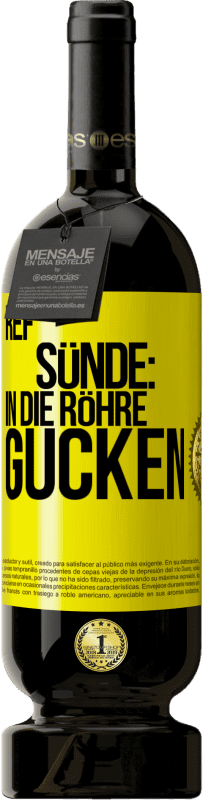 Kostenloser Versand | Rotwein Premium Ausgabe MBS® Reserve RefSünde: in die Röhre gucken Gelbes Etikett. Anpassbares Etikett Reserve 12 Monate Ernte 2015 Tempranillo