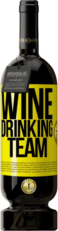 49,95 € | Red Wine Premium Edition MBS® Reserve Wine drinking team Yellow Label. Customizable label Reserve 12 Months Harvest 2015 Tempranillo