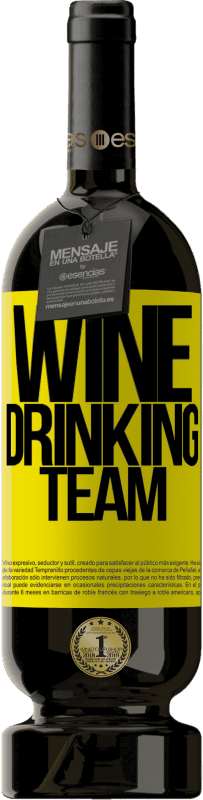 49,95 € | Vin rouge Édition Premium MBS® Réserve Wine drinking team Étiquette Jaune. Étiquette personnalisable Réserve 12 Mois Récolte 2014 Tempranillo