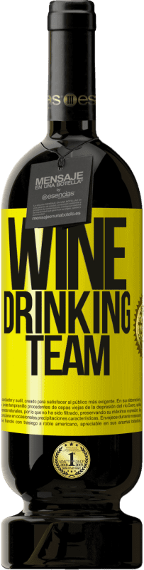 49,95 € | Vino Tinto Edición Premium MBS® Reserva Wine drinking team Etiqueta Amarilla. Etiqueta personalizable Reserva 12 Meses Cosecha 2014 Tempranillo