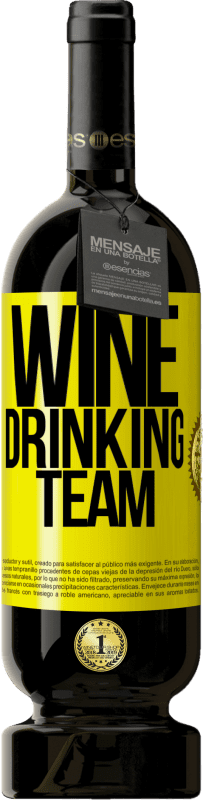 49,95 € | Vinho tinto Edição Premium MBS® Reserva Wine drinking team Etiqueta Amarela. Etiqueta personalizável Reserva 12 Meses Colheita 2014 Tempranillo