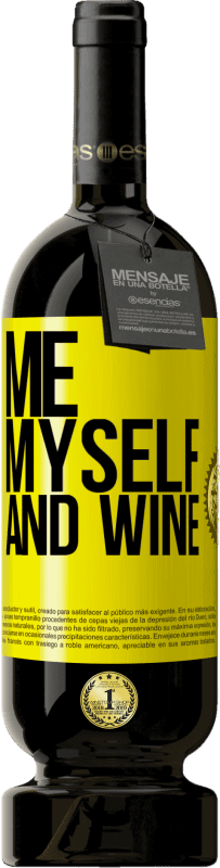 39,95 € | Red Wine Premium Edition MBS® Reserva Me, myself and wine Yellow Label. Customizable label Reserva 12 Months Harvest 2015 Tempranillo