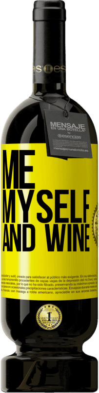 49,95 € | Red Wine Premium Edition MBS® Reserve Me, myself and wine Yellow Label. Customizable label Reserve 12 Months Harvest 2014 Tempranillo