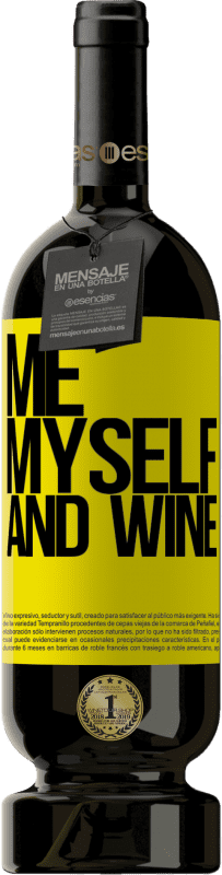 49,95 € | Vin rouge Édition Premium MBS® Réserve Me, myself and wine Étiquette Jaune. Étiquette personnalisable Réserve 12 Mois Récolte 2015 Tempranillo