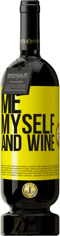 «Me, myself and wine» Premium Ausgabe MBS® Reserve