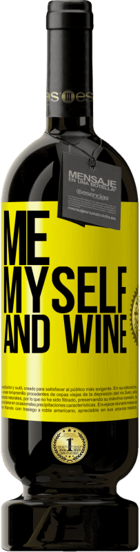 49,95 € Spedizione Gratuita | Vino rosso Edizione Premium MBS® Riserva Me, myself and wine Etichetta Gialla. Etichetta personalizzabile Riserva 12 Mesi Raccogliere 2016 Tempranillo