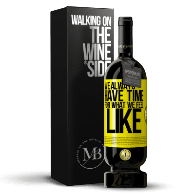 «We always have time for what we feel like» Premium Edition MBS® Reserve