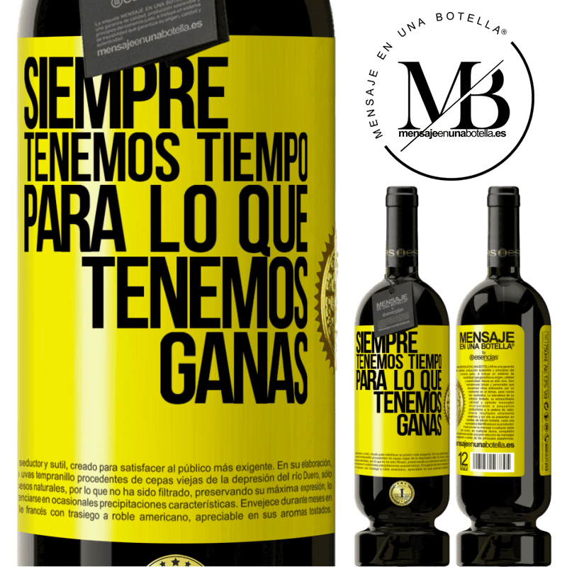 39,95 € Envío gratis | Vino Tinto Edición Premium MBS® Reserva Siempre tenemos tiempo para lo que tenemos ganas Etiqueta Amarilla. Etiqueta personalizable Reserva 12 Meses Cosecha 2015 Tempranillo