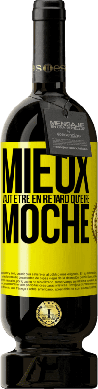 49,95 € Envoi gratuit | Vin rouge Édition Premium MBS® Réserve Mieux vaut être en retard qu'être moche Étiquette Jaune. Étiquette personnalisable Réserve 12 Mois Récolte 2013 Tempranillo