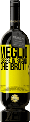 Spedizione Gratuita | Vino rosso Edizione Premium MBS® Riserva Meglio essere in ritardo che brutti Etichetta Gialla. Etichetta personalizzabile Riserva 12 Mesi Raccogliere 2015 Tempranillo