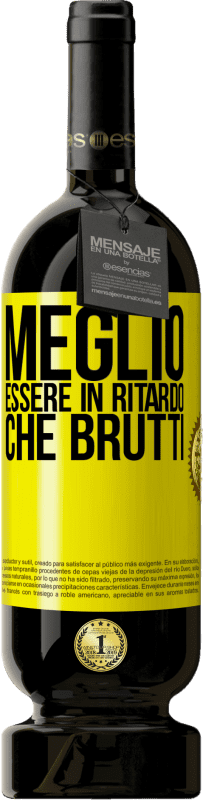 49,95 € Spedizione Gratuita | Vino rosso Edizione Premium MBS® Riserva Meglio essere in ritardo che brutti Etichetta Gialla. Etichetta personalizzabile Riserva 12 Mesi Raccogliere 2016 Tempranillo