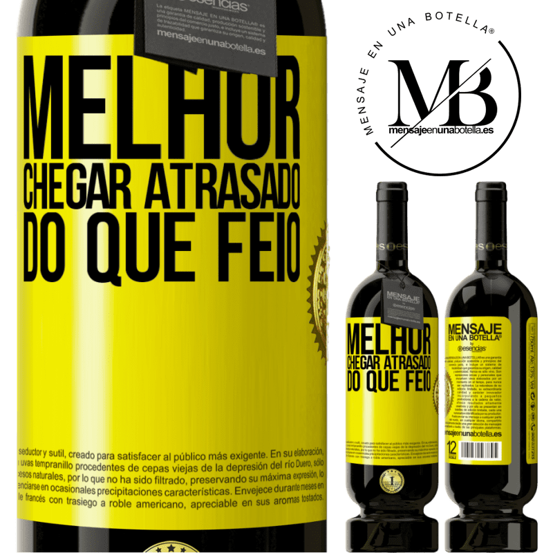 49,95 € Envio grátis | Vinho tinto Edição Premium MBS® Reserva Melhor chegar atrasado do que feio Etiqueta Amarela. Etiqueta personalizável Reserva 12 Meses Colheita 2014 Tempranillo