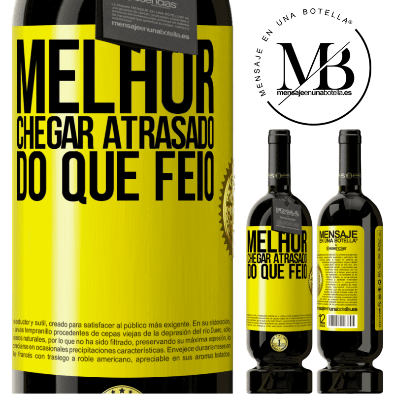 49,95 € Envio grátis | Vinho tinto Edição Premium MBS® Reserva Melhor chegar atrasado do que feio Etiqueta Amarela. Etiqueta personalizável Reserva 12 Meses Colheita 2016 Tempranillo