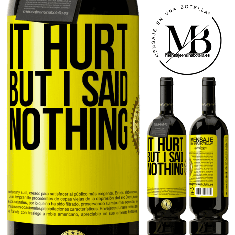29,95 € Free Shipping | Red Wine Premium Edition MBS® Reserva It hurt, but I said nothing Yellow Label. Customizable label Reserva 12 Months Harvest 2014 Tempranillo
