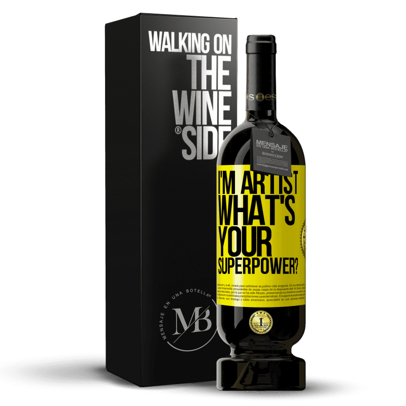 39,95 € Free Shipping | Red Wine Premium Edition MBS® Reserva I'm artist. What's your superpower? Yellow Label. Customizable label Reserva 12 Months Harvest 2015 Tempranillo