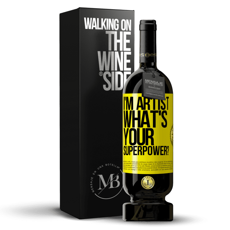 49,95 € Free Shipping | Red Wine Premium Edition MBS® Reserve I'm artist. What's your superpower? Yellow Label. Customizable label Reserve 12 Months Harvest 2014 Tempranillo