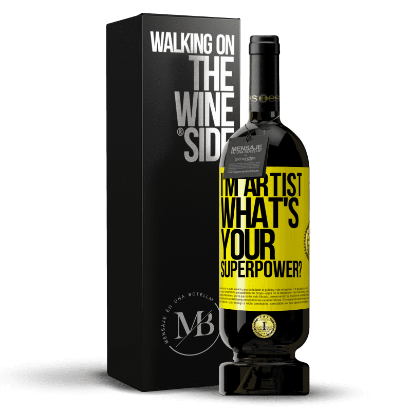 49,95 € Envio grátis | Vinho tinto Edição Premium MBS® Reserva I'm artist. What's your superpower? Etiqueta Amarela. Etiqueta personalizável Reserva 12 Meses Colheita 2015 Tempranillo