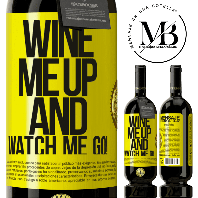39,95 € Envoi gratuit | Vin rouge Édition Premium MBS® Reserva Wine me up and watch me go! Étiquette Jaune. Étiquette personnalisable Reserva 12 Mois Récolte 2015 Tempranillo