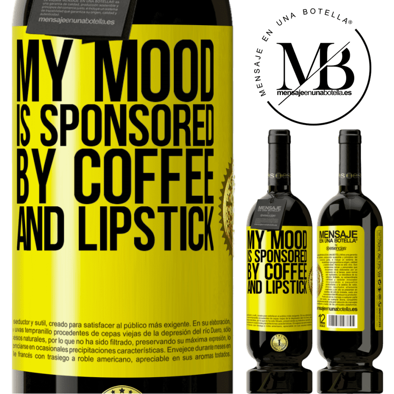 29,95 € Free Shipping | Red Wine Premium Edition MBS® Reserva My mood is sponsored by coffee and lipstick Yellow Label. Customizable label Reserva 12 Months Harvest 2014 Tempranillo