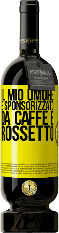 49,95 € | Vino rosso Edizione Premium MBS® Riserva Il mio umore è sponsorizzato da caffè e rossetto Etichetta Gialla. Etichetta personalizzabile Riserva 12 Mesi Raccogliere 2015 Tempranillo