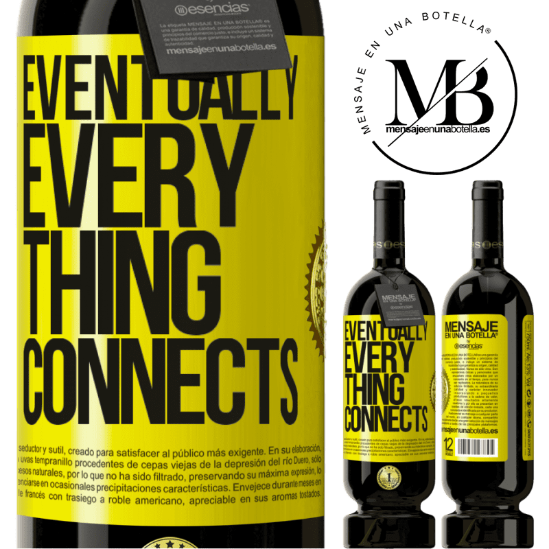 39,95 € Envío gratis | Vino Tinto Edición Premium MBS® Reserva Eventually, everything connects Etiqueta Amarilla. Etiqueta personalizable Reserva 12 Meses Cosecha 2015 Tempranillo