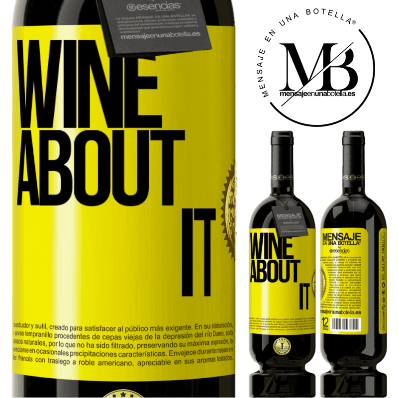 49,95 € Envio grátis | Vinho tinto Edição Premium MBS® Reserva Wine about it Etiqueta Amarela. Etiqueta personalizável Reserva 12 Meses Colheita 2015 Tempranillo