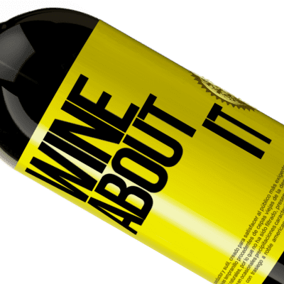 Expressões Únicas e Pessoais. «Wine about it» Edição Premium MBS® Reserva