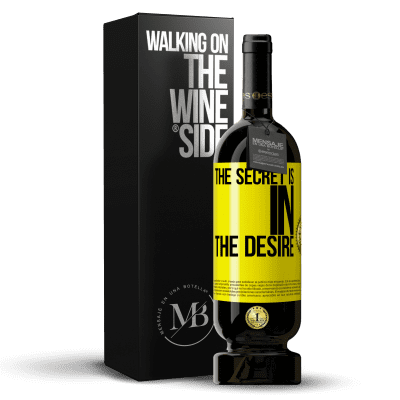 «The secret is in the desire» Premium Edition MBS® Reserve