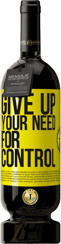 «Give up your need for control» Edición Premium MBS® Reserva