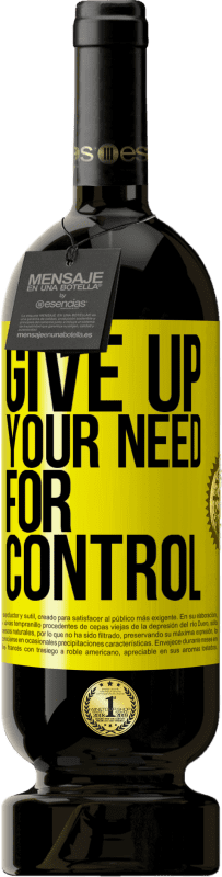 «Give up your need for control» Edição Premium MBS® Reserva