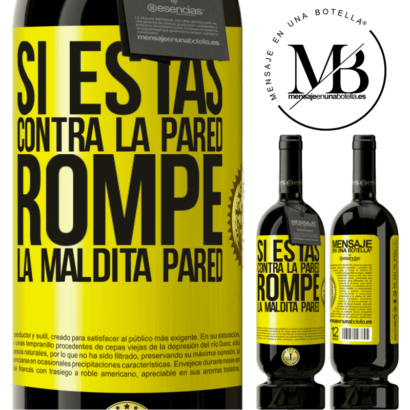 39,95 € Envoi gratuit | Vin rouge Édition Premium MBS® Reserva Si tu es contre le mur, brise le putain de mur Étiquette Jaune. Étiquette personnalisable Reserva 12 Mois Récolte 2015 Tempranillo