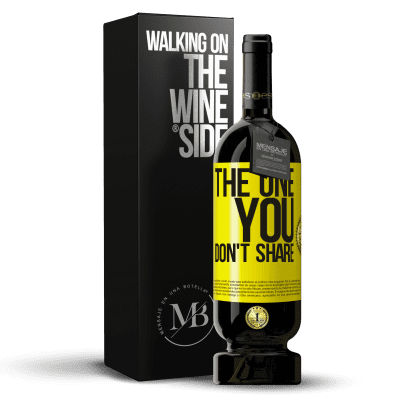 «The one you don't share» Premium Ausgabe MBS® Reserve