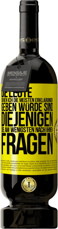 «Die Leute, denen ich die meisten Erklärungen geben würde sind diejenigen, die am wenigsten nach ihnen fragen» Premium Ausgabe MBS® Reserve