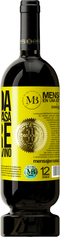 «La vida es lo que pasa entre el café y el vino» Edición Premium MBS® Reserva