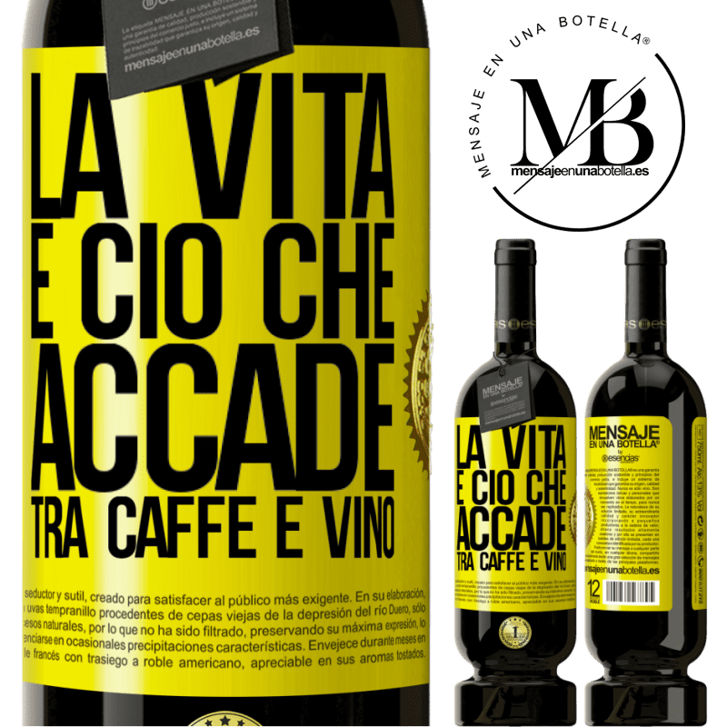 49,95 € Spedizione Gratuita | Vino rosso Edizione Premium MBS® Riserva La vita è ciò che accade tra caffè e vino Etichetta Gialla. Etichetta personalizzabile Riserva 12 Mesi Raccogliere 2015 Tempranillo